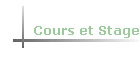 cours et stages